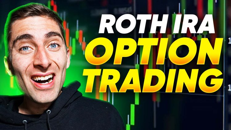 Roth IRA Options Trading [Full Overview]